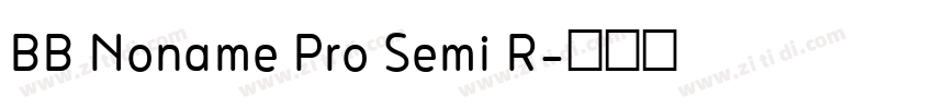 BB Noname Pro Semi R字体转换